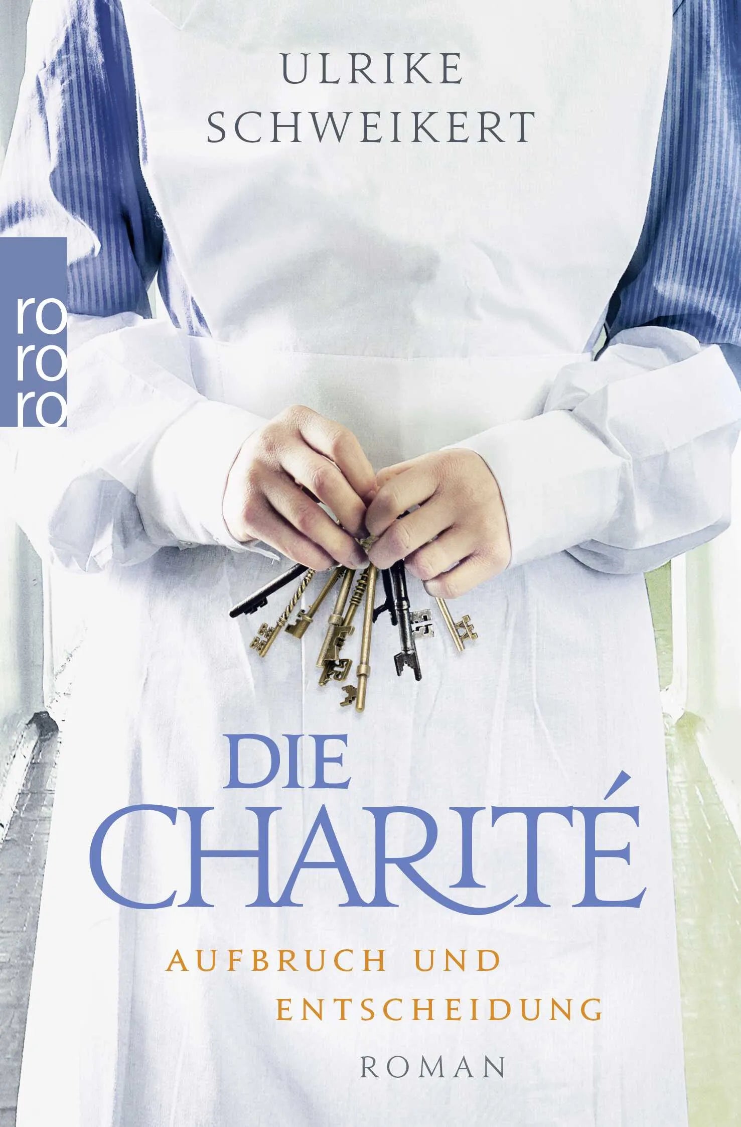 Buchcover von 'Die Charité: Aufbruch und Entscheidung' - Taschenbuch von Ulrike Schweikert