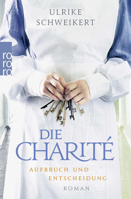 Buchcover von 'Die Charité: Aufbruch und Entscheidung' - Taschenbuch von Ulrike Schweikert