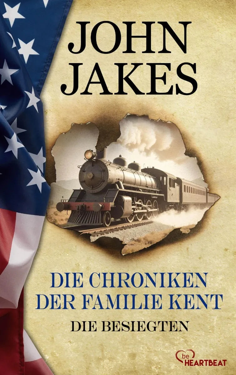Cover: Die Chroniken der Familie Kent - Die Besiegten (E-Book) von John Jakes