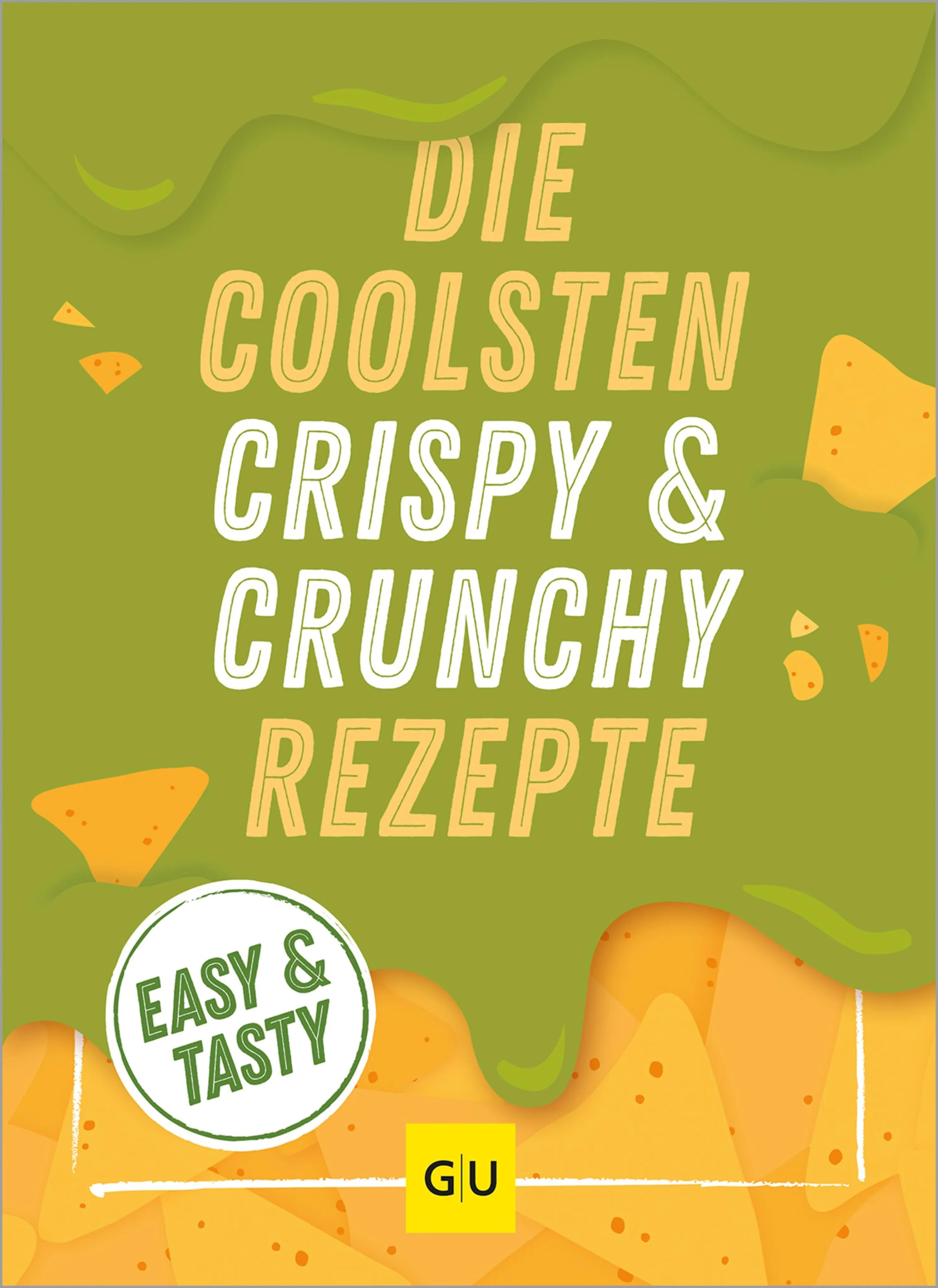 Cover: Die coolsten Crispy- und Crunchy-Rezepte (E-Book)