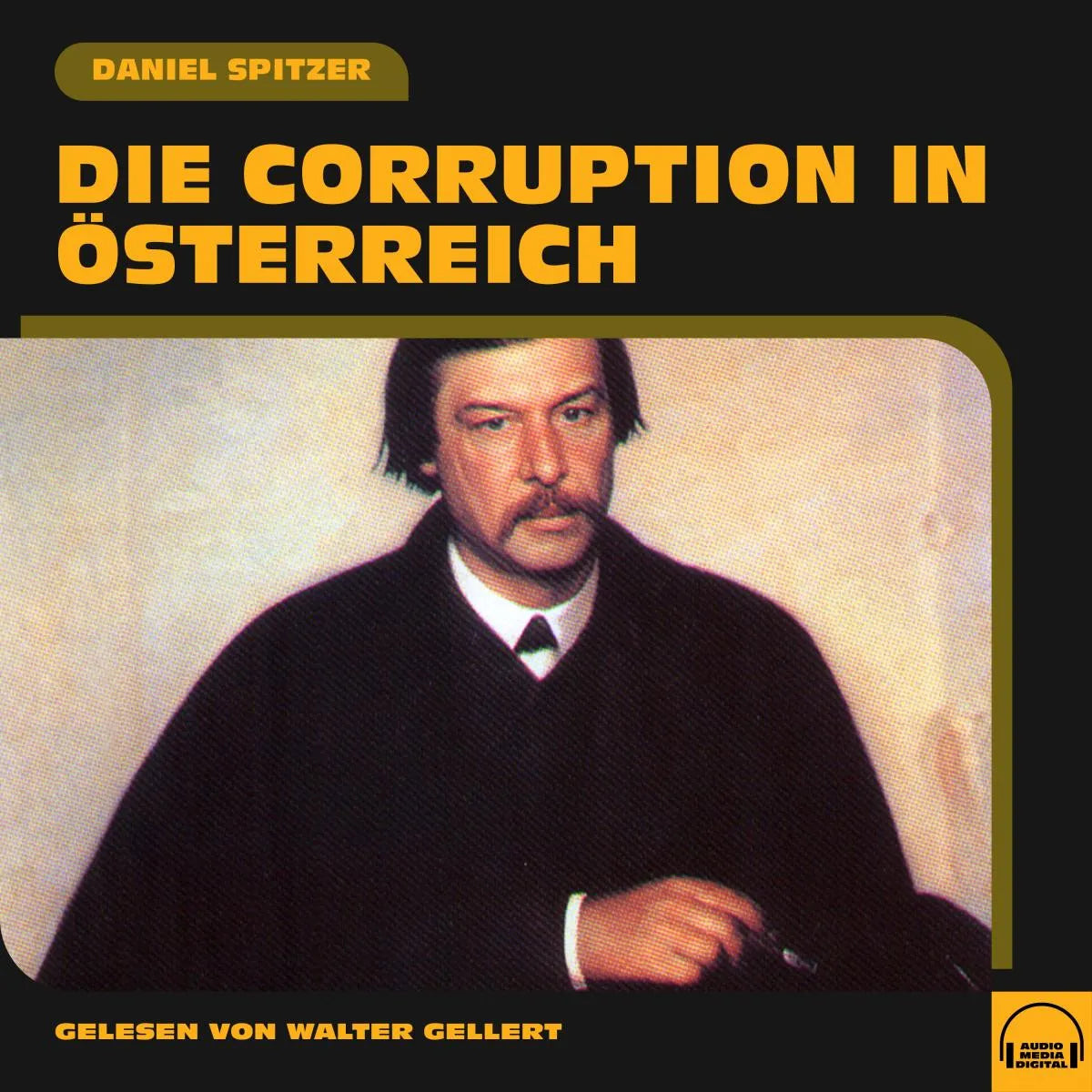 Cover: Die Corruption in Österreich (Hörbuch Download) von Daniel Spitzer