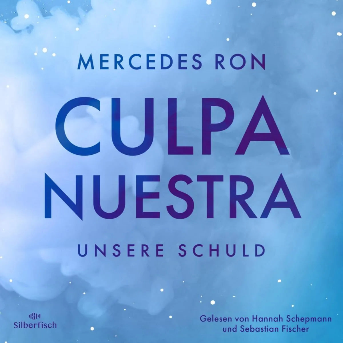 Cover: Die Culpa-Mía-Trilogie 3: Culpa Nuestra - Unsere Schuld (Hörbuch Download) von Mercedes Ron