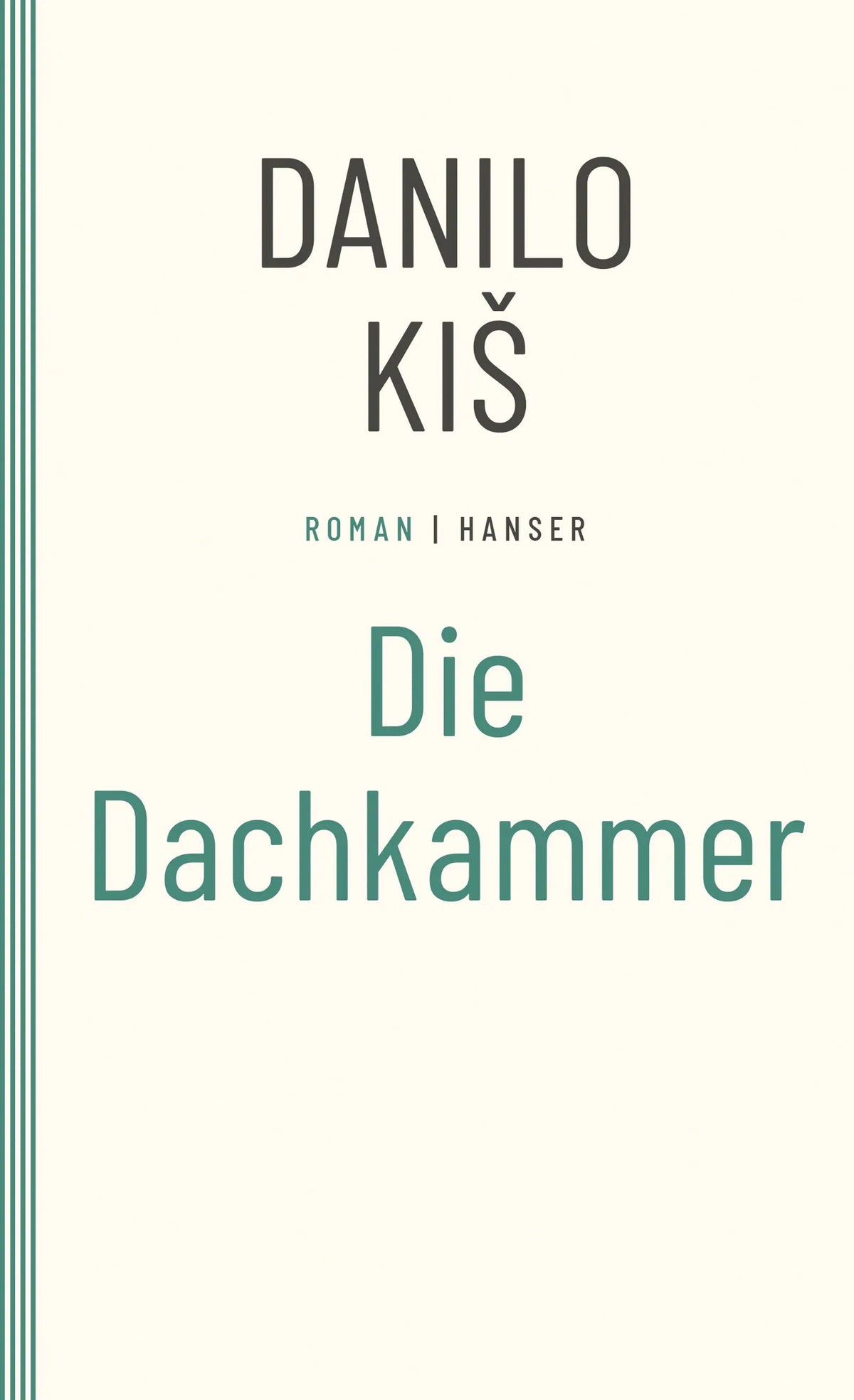 Cover: Die Dachkammer (E-Book) von Danilo Kis