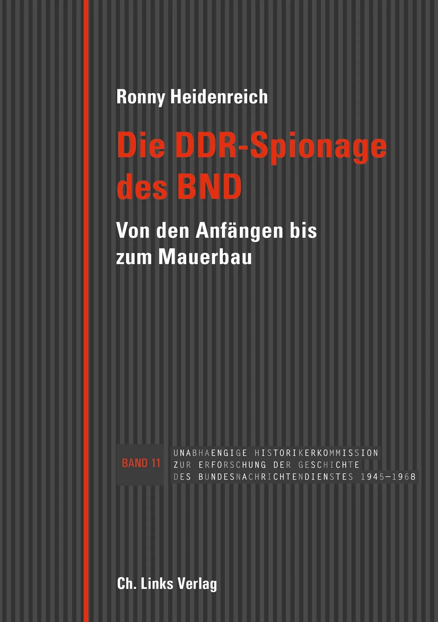 Buchcover von 'Die DDR-Spionage des BND' - Gebundene Ausgabe von Ronny Heidenreich