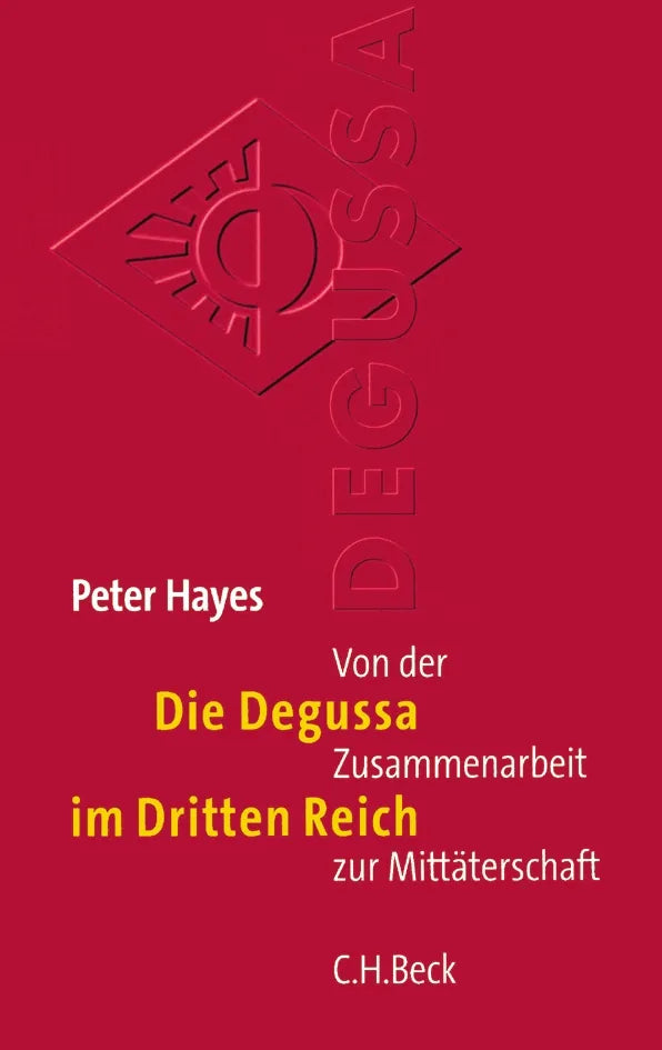 Buchcover von 'Die Degussa im Dritten Reich' - Gebundene Ausgabe von Peter Hayes