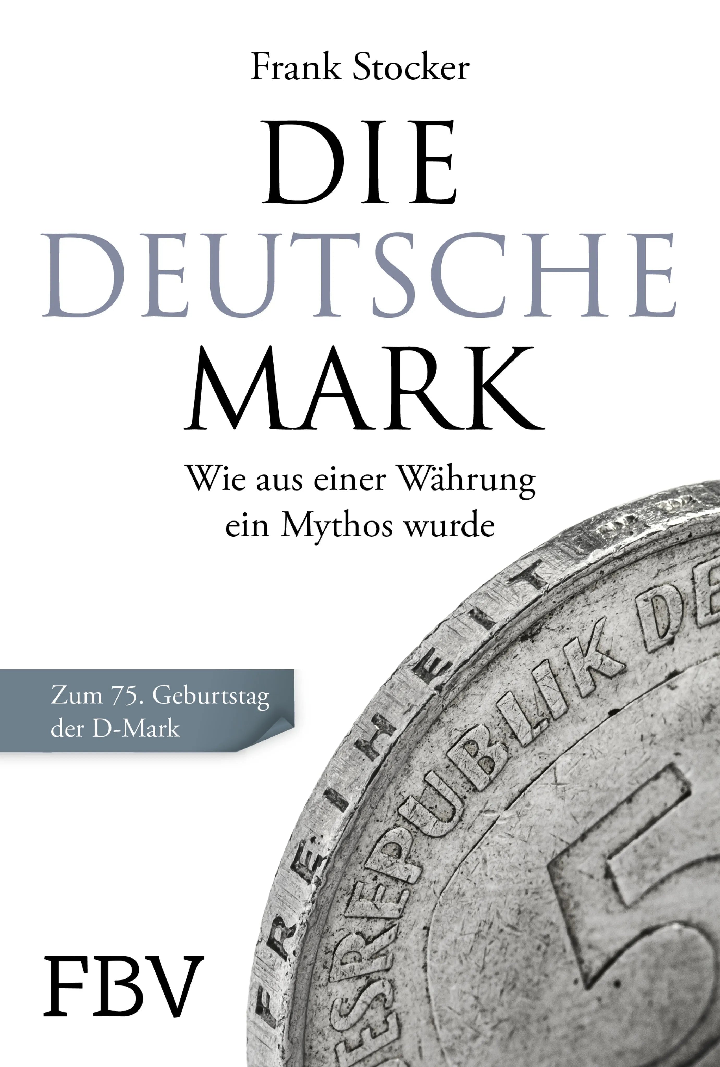 Cover: Die Deutsche Mark (E-Book) von Frank Stocker