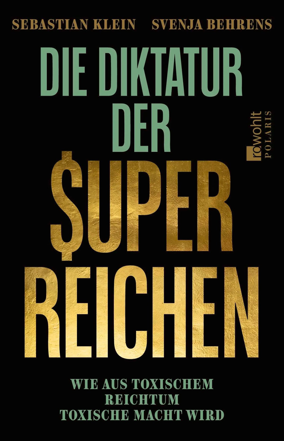 Cover: Die Diktatur der Superreichen (Paperback) von Sebastian Klein