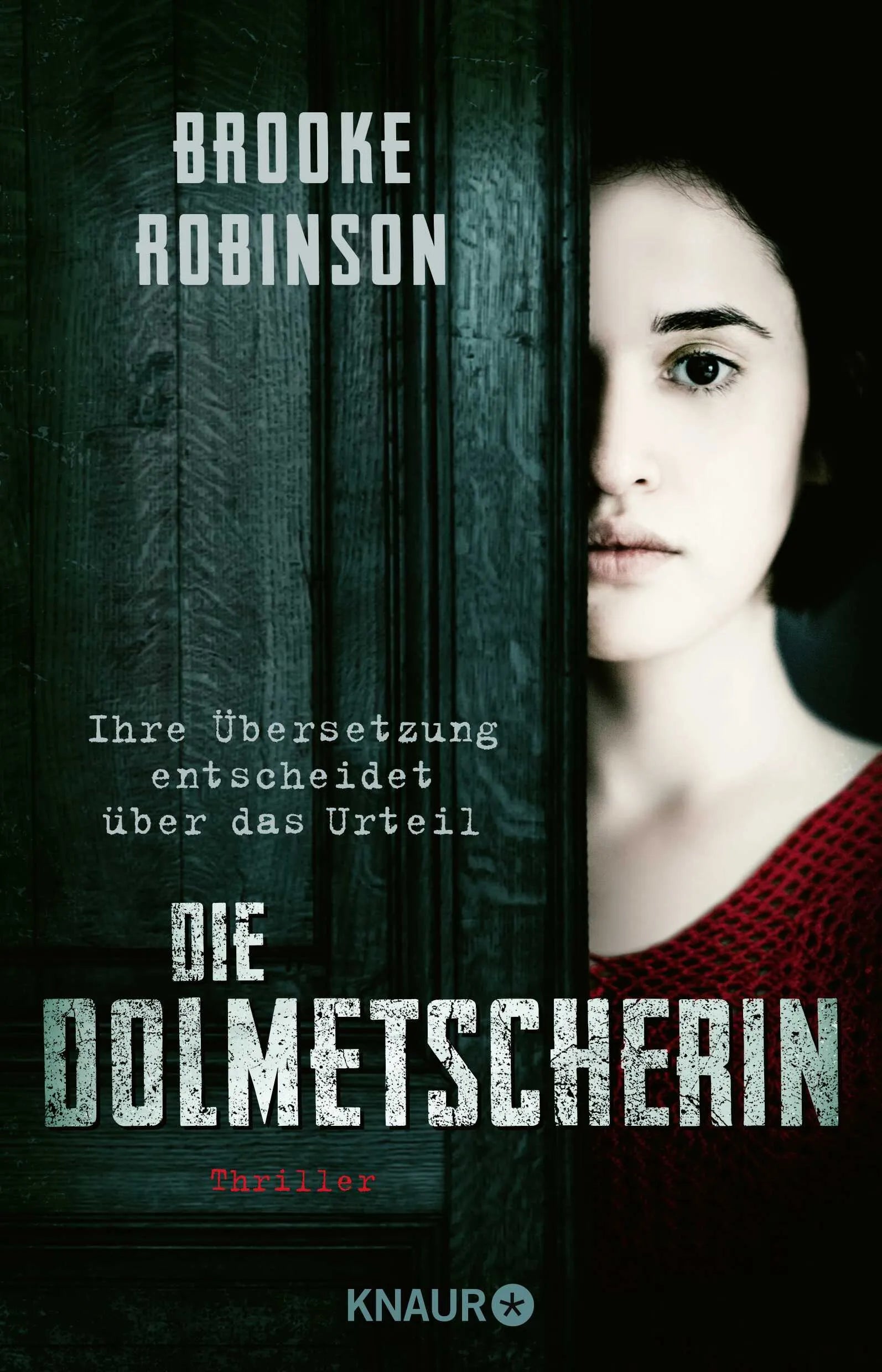 Buchcover von 'Die Dolmetscherin - Ihre Übersetzung entscheidet über das Urteil' - Paperback von Brooke Robinson