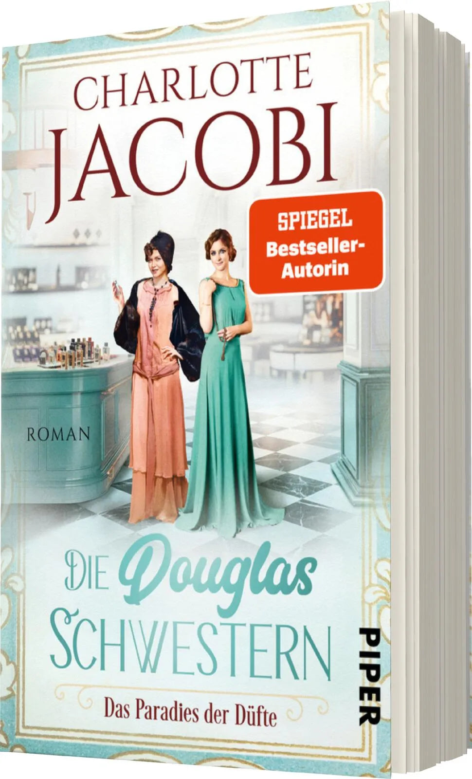 Charlotte Jacobi - Die Douglas-Schwestern – Das Paradies der Düfte