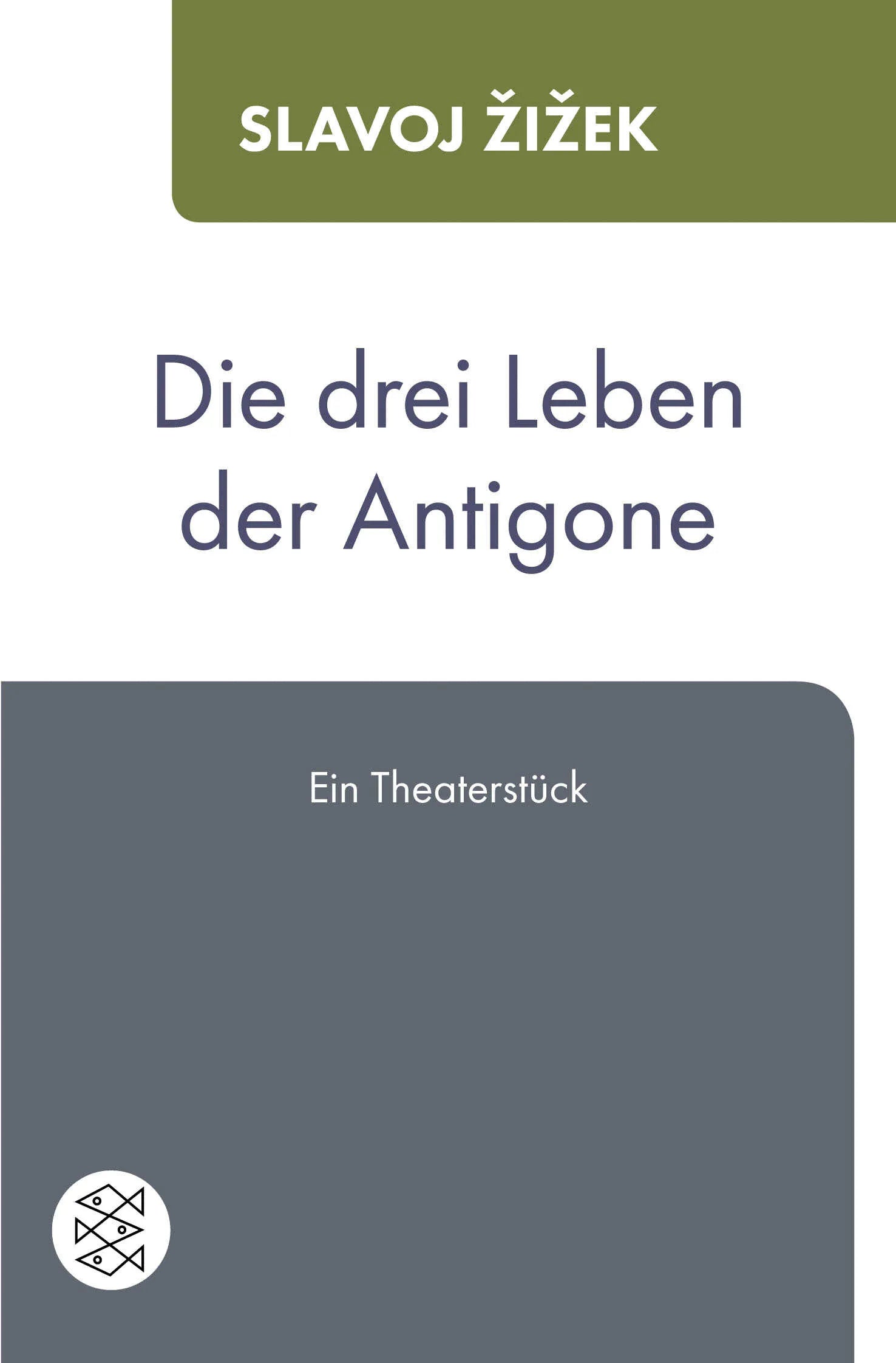 Buchcover von 'Die drei Leben der Antigone' - Taschenbuch von Slavoj Žižek