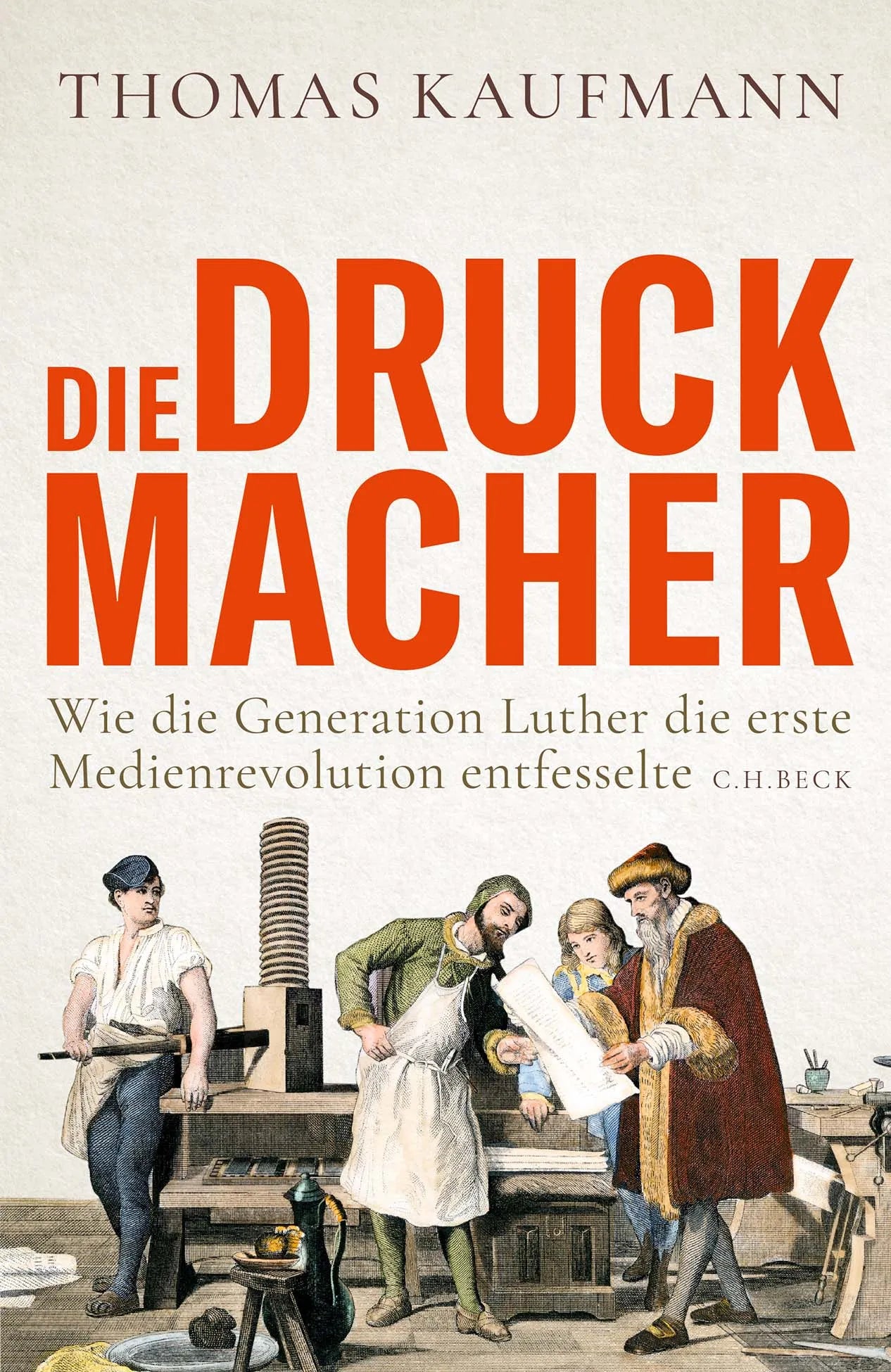Buchcover von 'Die Druckmacher' - Gebundene Ausgabe von Thomas Kaufmann
