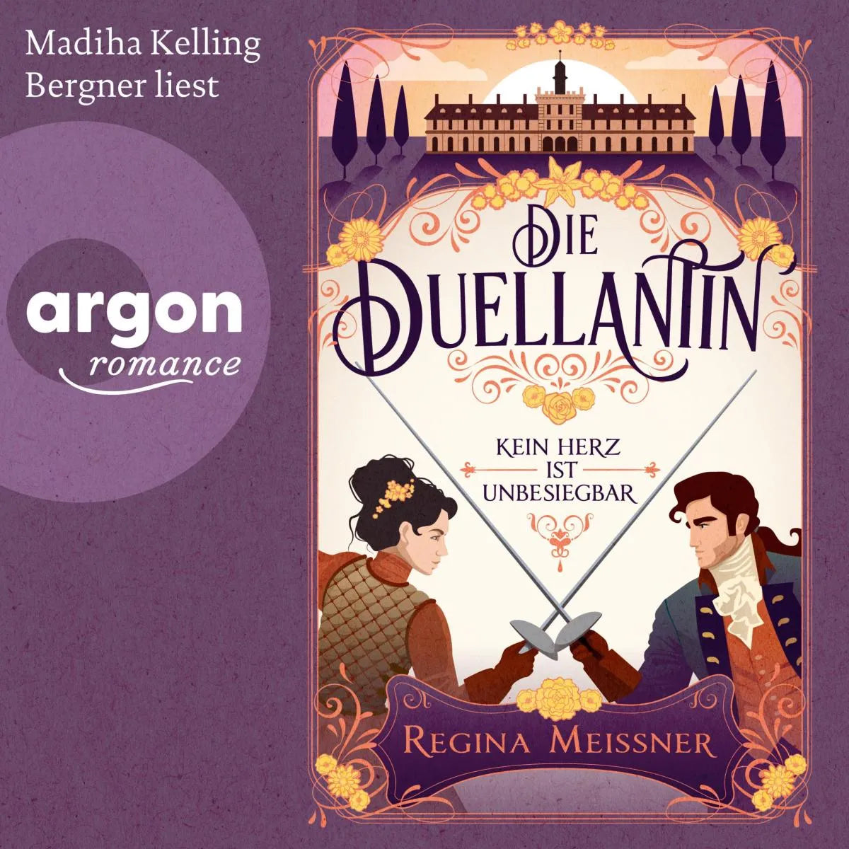 Cover: Die Duellantin. Kein Herz ist unbesiegbar (Hörbuch Download) von Regina Meissner