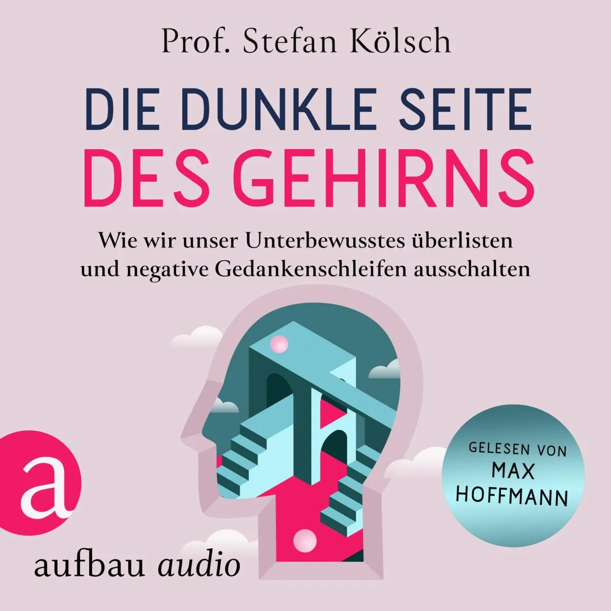 Cover: Die dunkle Seite des Gehirns (Hörbuch Download) von Stefan Kölsch