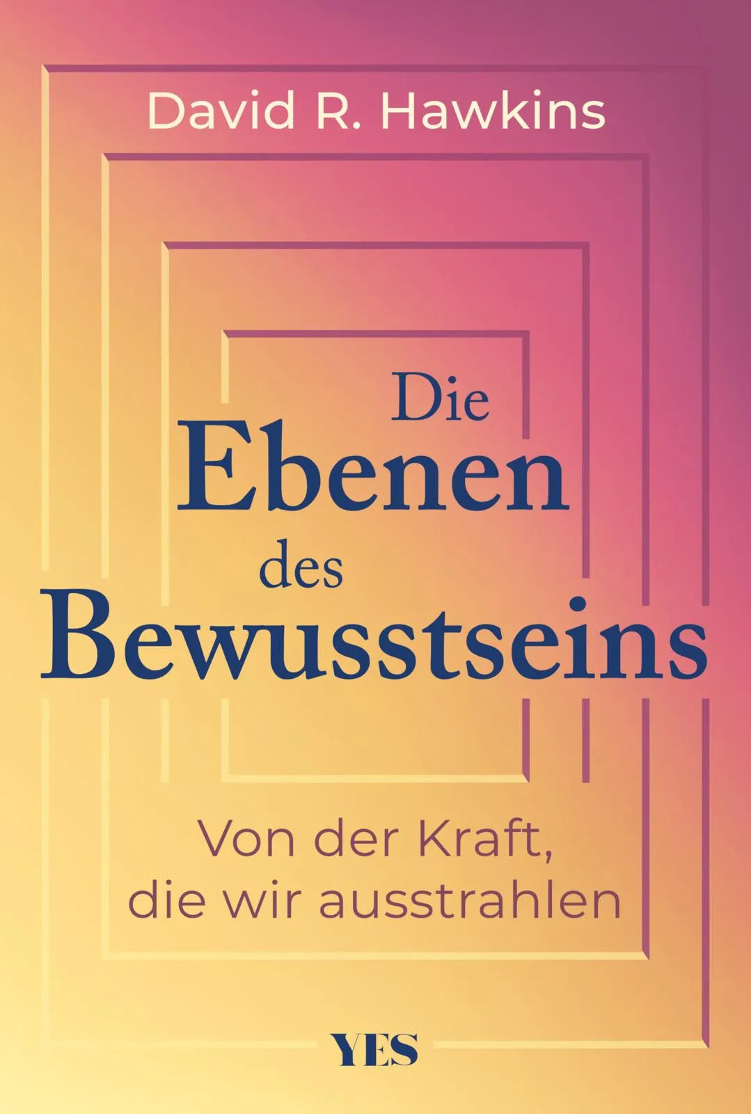 Cover: Die Ebenen des Bewusstseins (Hardcover) von David R. Hawkins