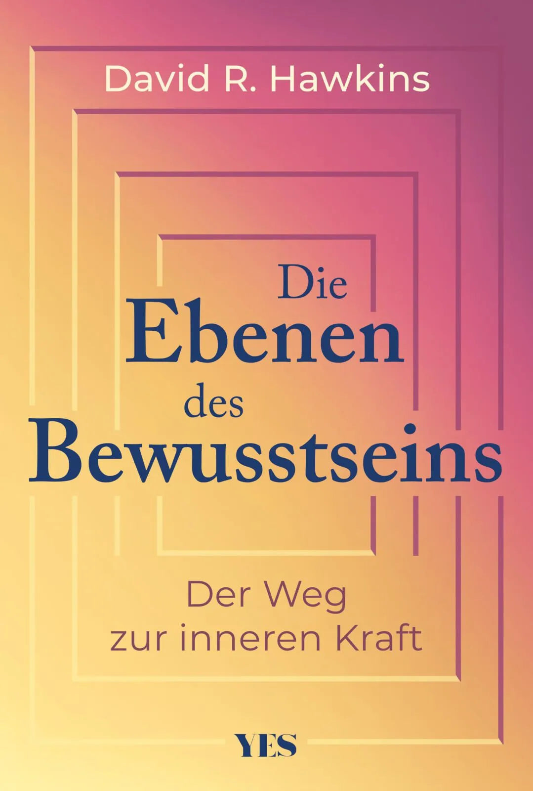 Cover: Die Ebenen des Bewusstseins (Hardcover) von David R. Hawkins