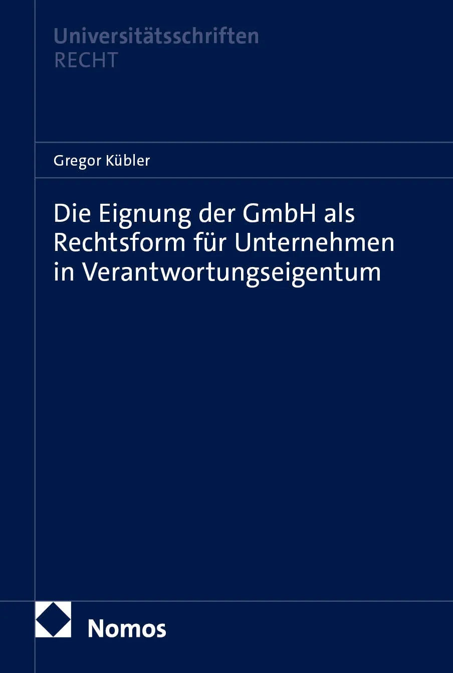 Cover: Die Eignung der GmbH als Rechtsform für Unternehmen in Verantwortungseigentum (E-Book) von Gregor Kübler