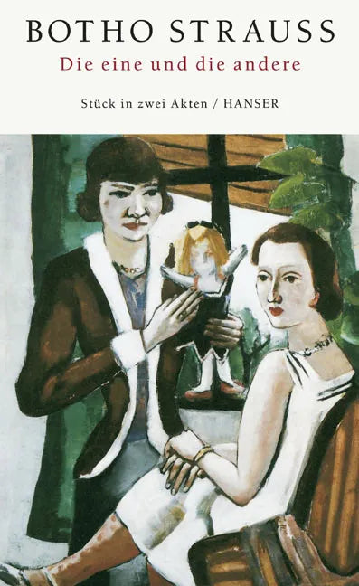 Buchcover von 'Die eine und die andere' - Taschenbuch von Botho Strauß