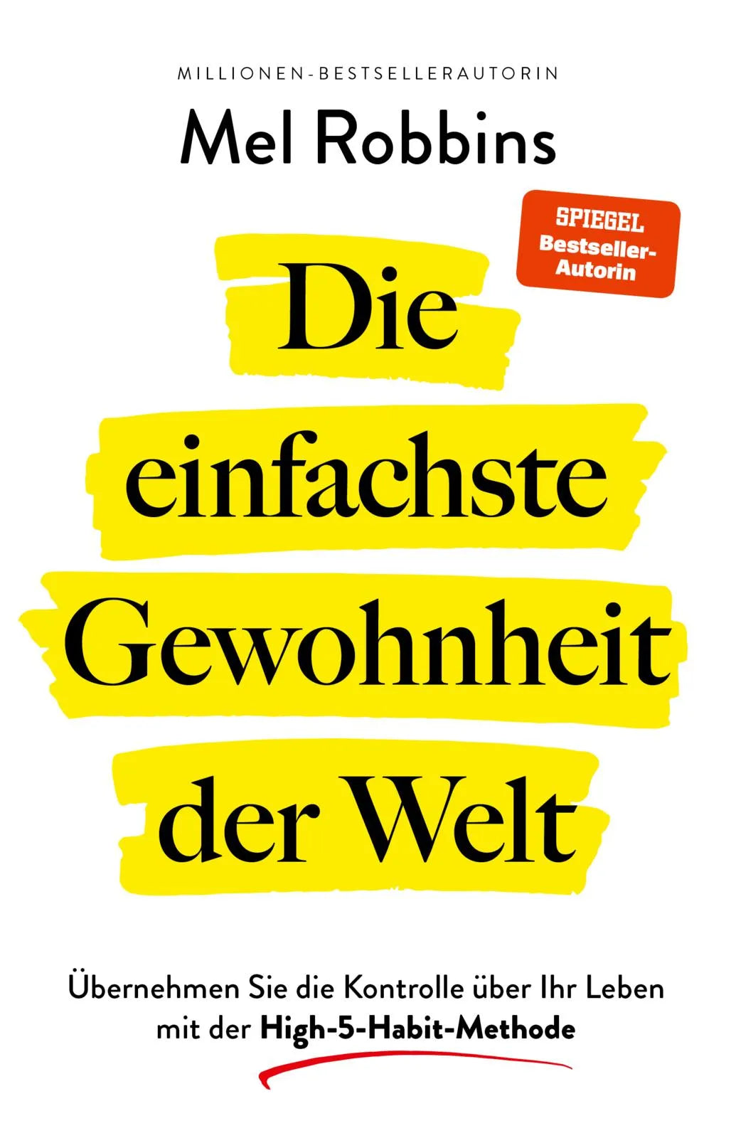 Buchcover von 'Die einfachste Gewohnheit der Welt' - Taschenbuch von Mel Robbins