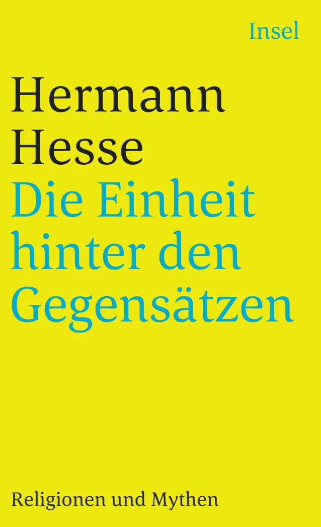 Buchcover von 'Die Einheit hinter den Gegensätzen' - Taschenbuch von Hermann Hesse