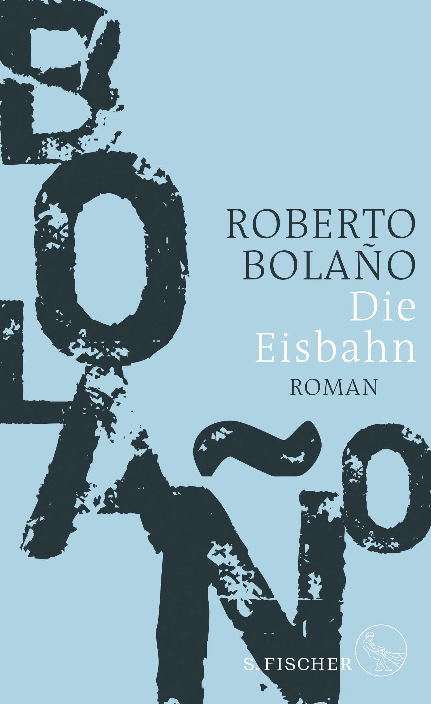 Buchcover von 'Die Eisbahn' - Gebundene Ausgabe von Roberto Bolaño