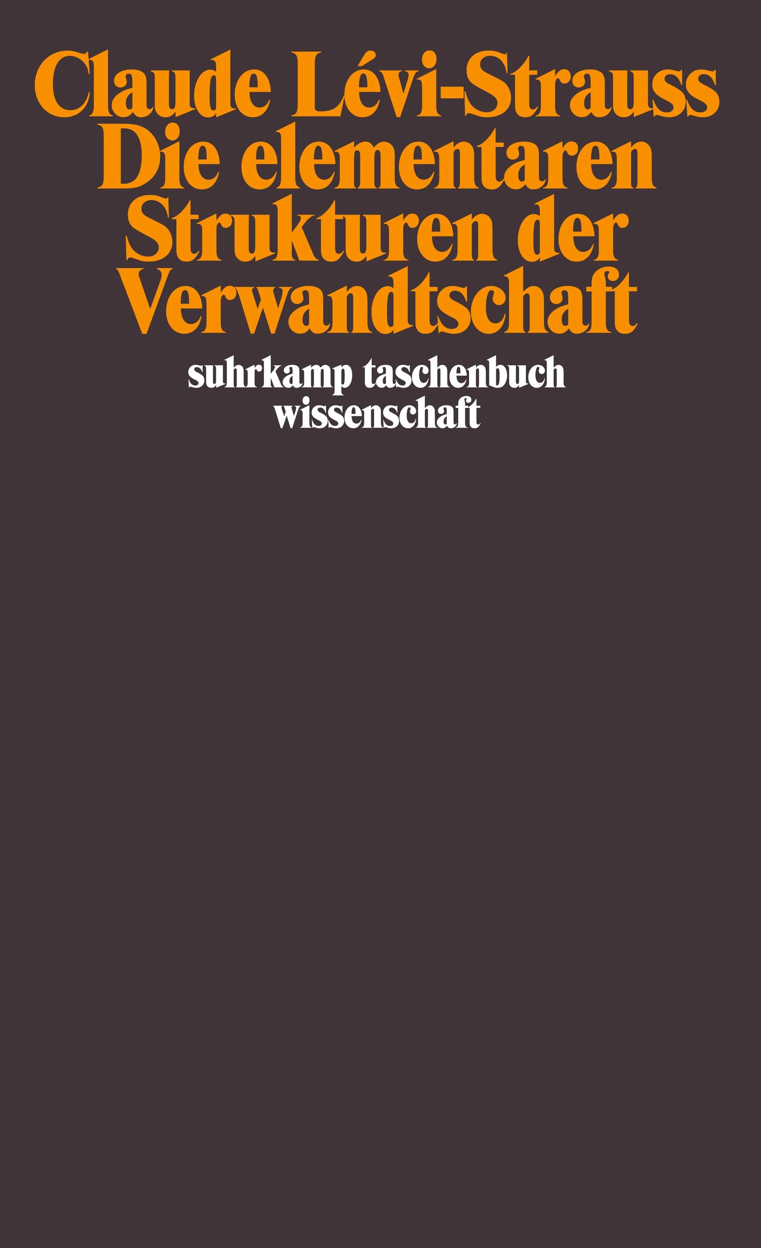 Buchcover von 'Die elementaren Strukturen der Verwandtschaft' - Taschenbuch von Claude Lévi-Strauss