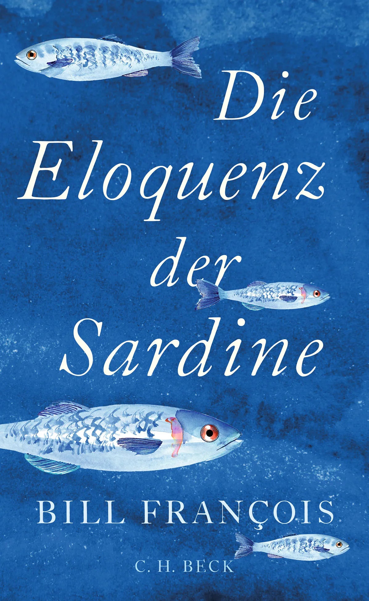 Buchcover von 'Die Eloquenz der Sardine' - Gebundene Ausgabe von Bill François