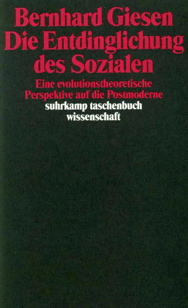 Buchcover von 'Die Entdinglichung des Sozialen' - Taschenbuch von Bernhard Giesen