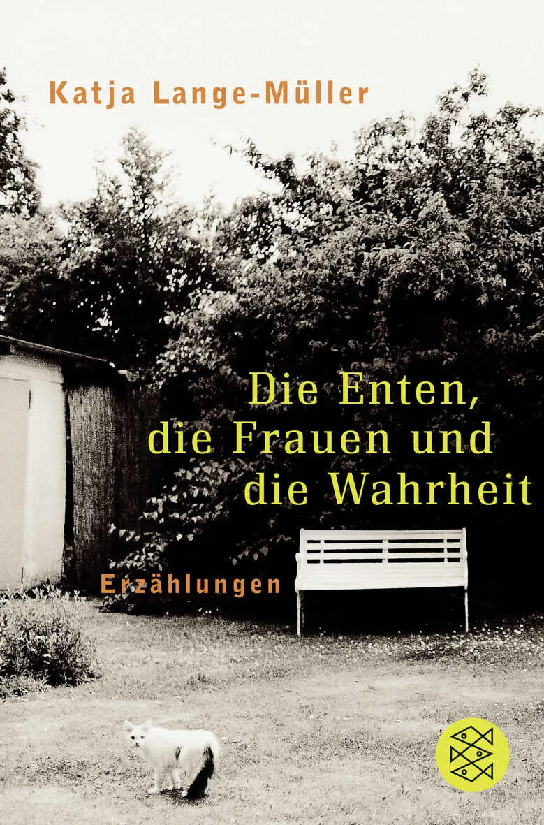 Buchcover von 'Die Enten, die Frauen und die Wahrheit' - Taschenbuch von Katja Lange-Müller