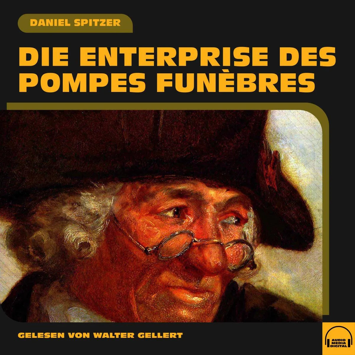 Cover: Die Enterprise des pompes funèbres (Hörbuch Download) von Daniel Spitzer