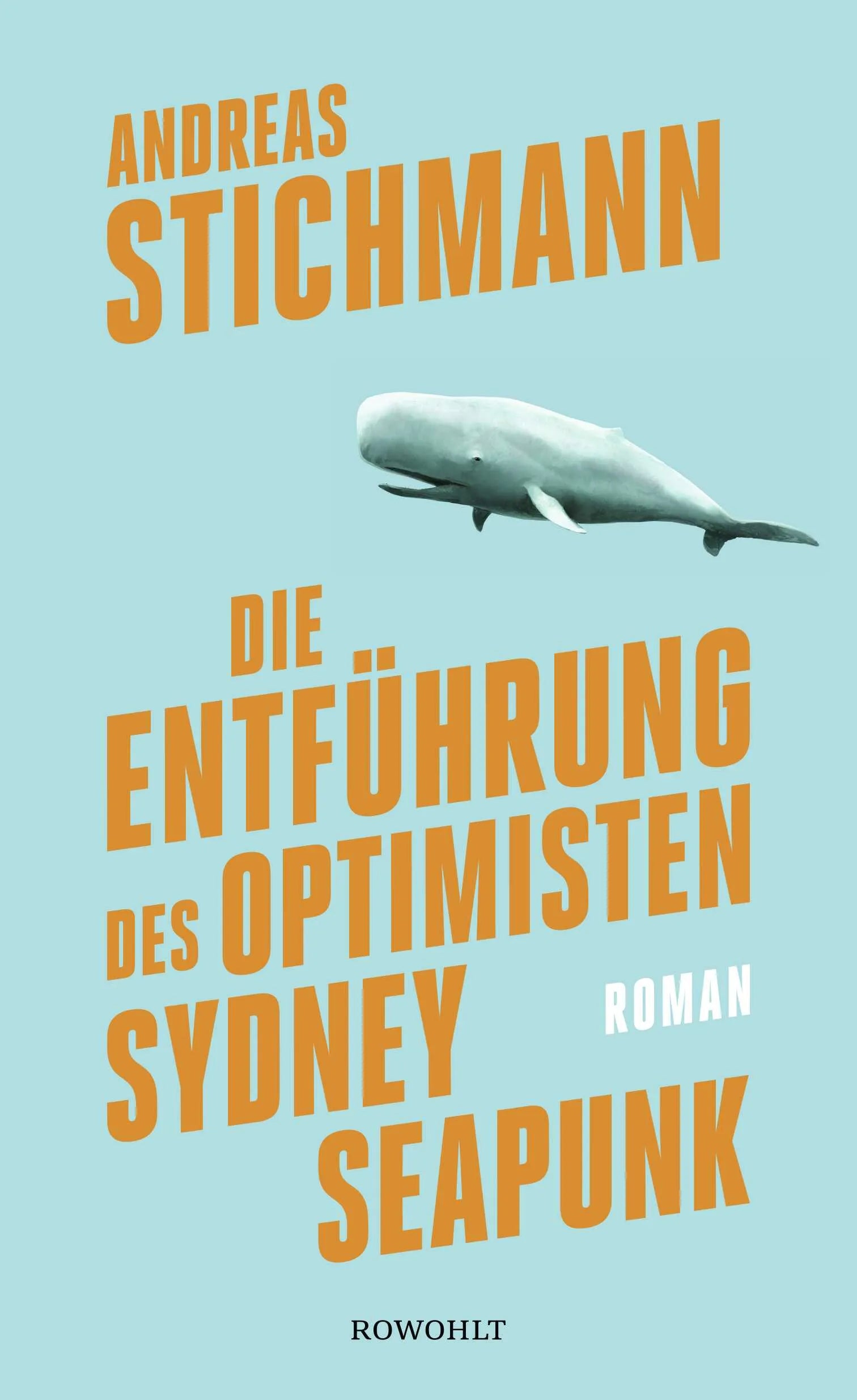 Buchcover von 'Die Entführung des Optimisten Sydney Seapunk' - Gebundene Ausgabe von Andreas Stichmann