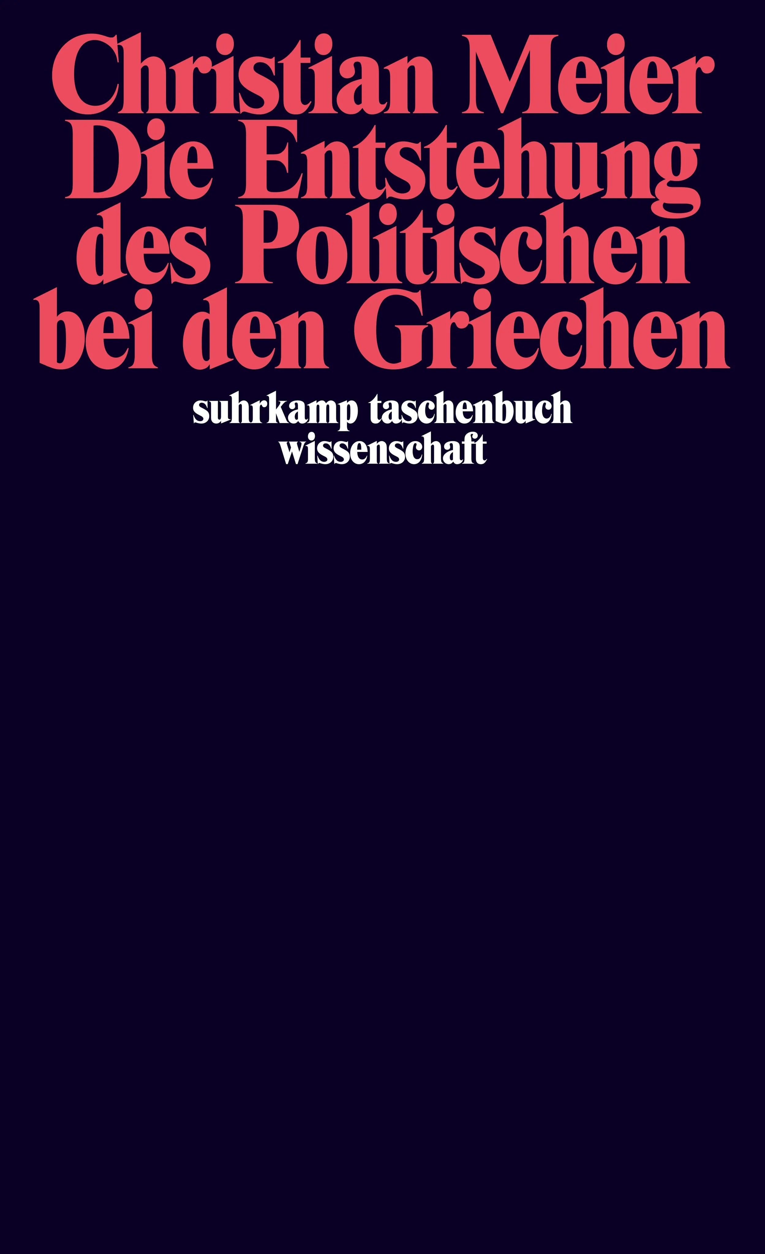 Buchcover von 'Die Entstehung des Politischen bei den Griechen' - Taschenbuch von Christian Meier