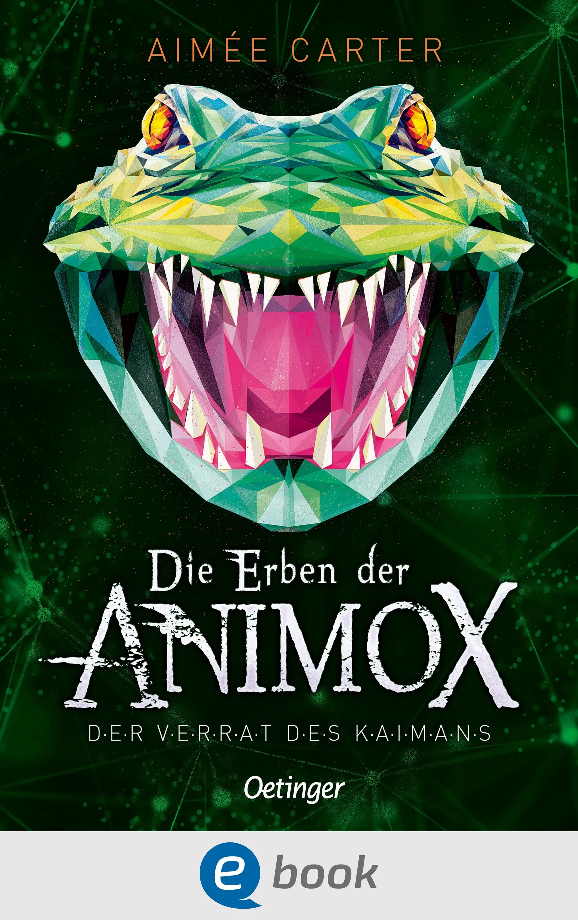 Cover: Die Erben der Animox 4. Der Verrat des Kaimans (E-Book) von Aimée Carter