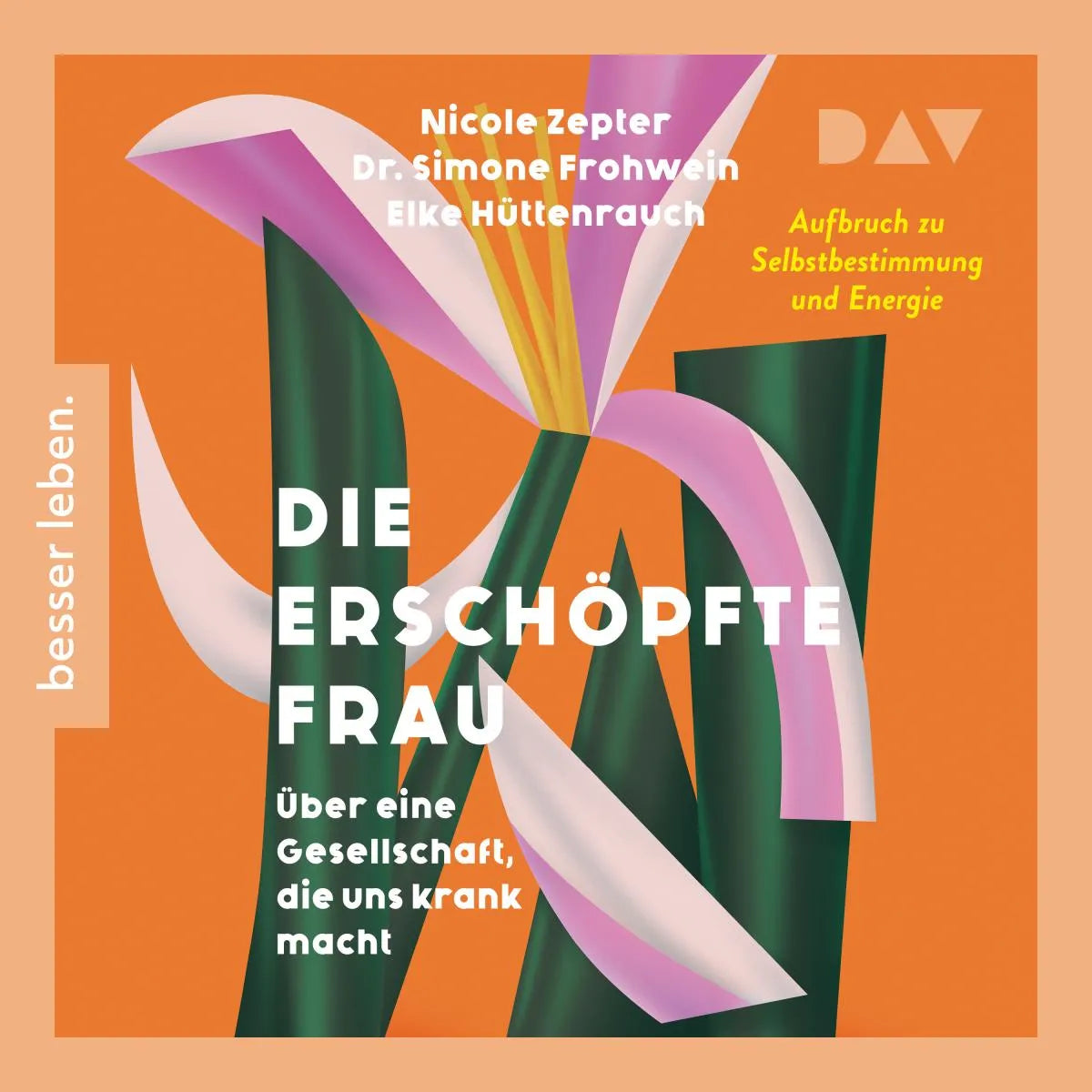Cover: Die erschöpfte Frau. Über eine Gesellschaft, die uns krank macht (Hörbuch Download) von Nicole Zepter