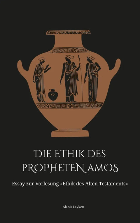 Die Ethik des Propheten Amos