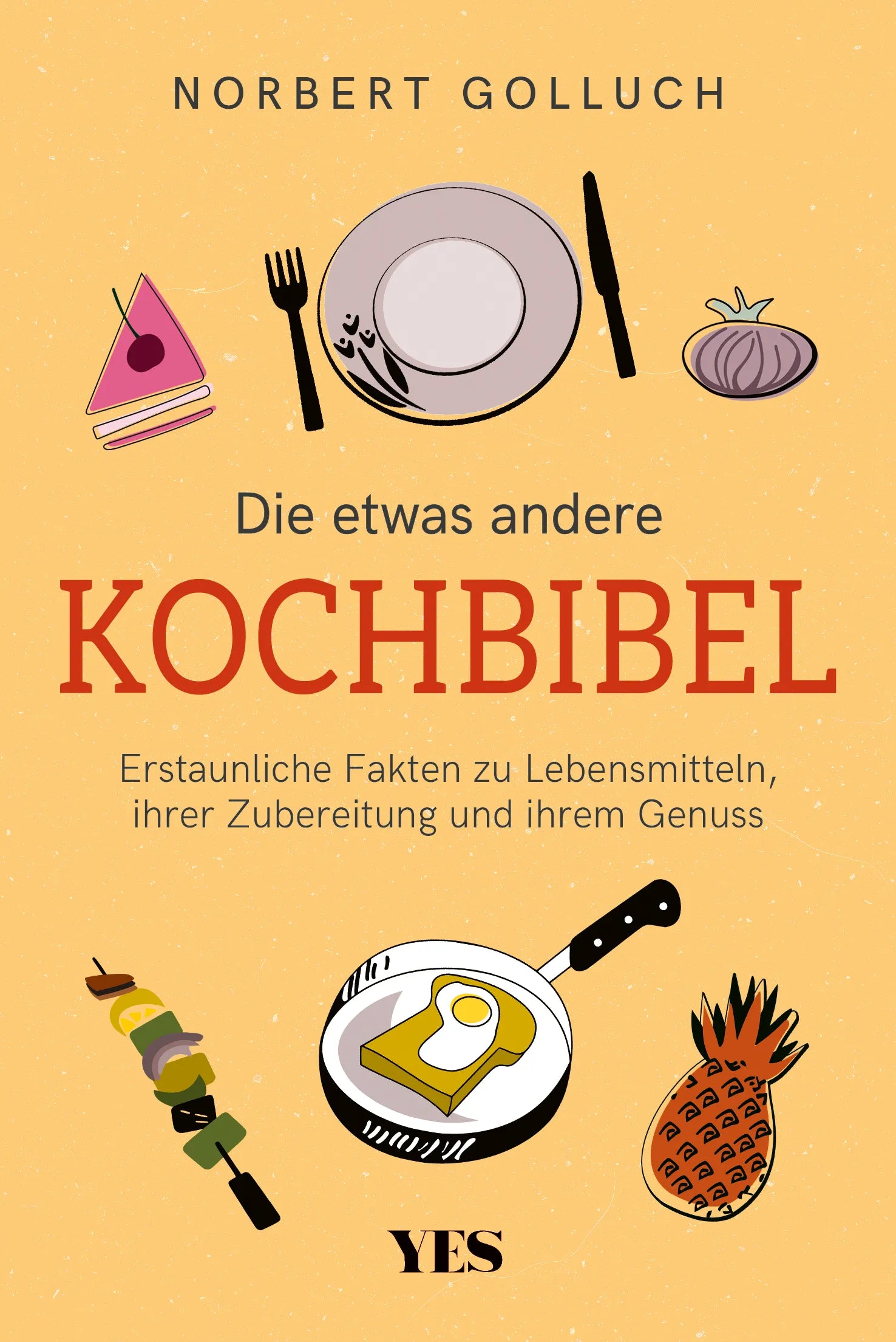Buchcover von 'Die etwas andere Kochbibel' - Taschenbuch von Norbert Golluch