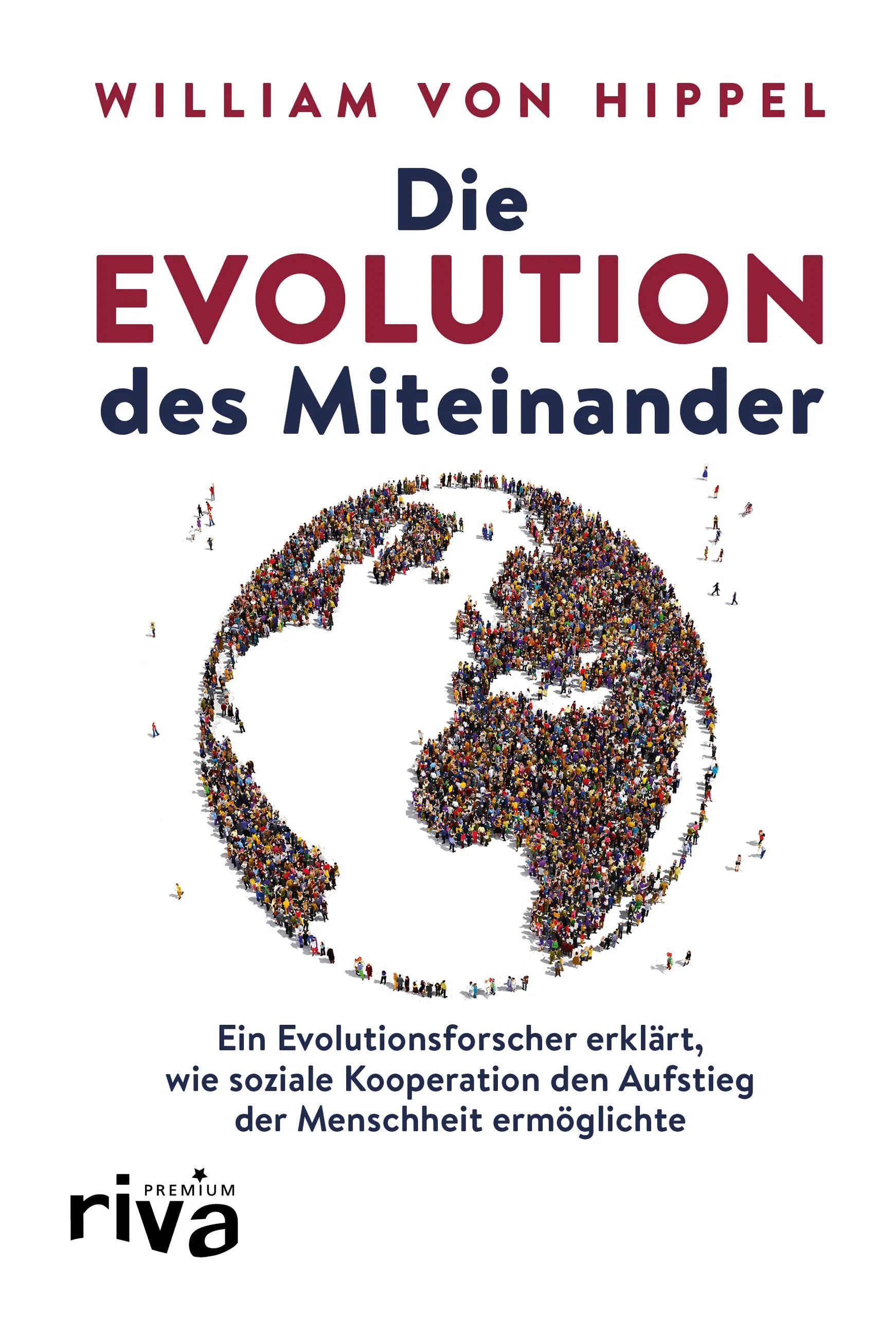 Buchcover von 'Die Evolution des Miteinander' - Gebundene Ausgabe von William von Hippel