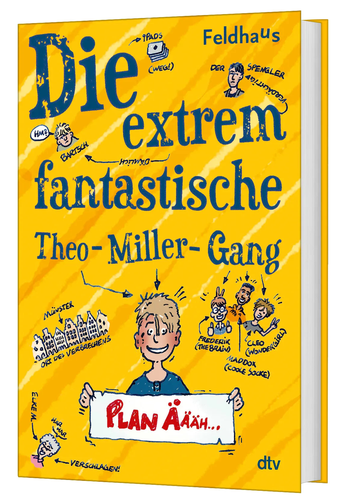 Hans-Jürgen Feldhaus - Die extrem fantastische Theo-Miller-Gang