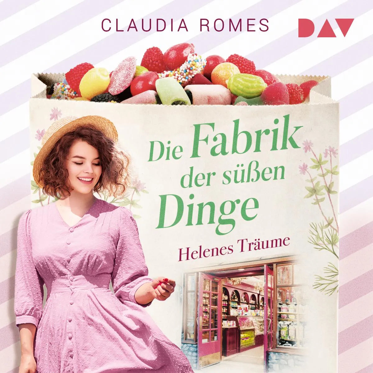 Cover: Die Fabrik der süßen Dinge - Helenes Träume (Hörbuch Download) von Claudia Romes