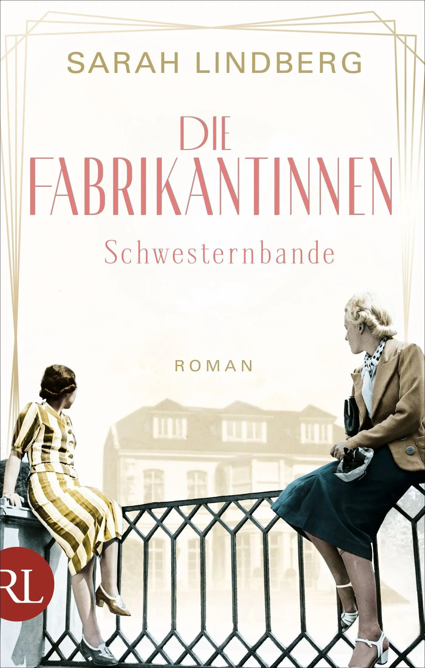 Buchcover von 'Die Fabrikantinnen – Schwesternbande' - Taschenbuch von Sarah Lindberg