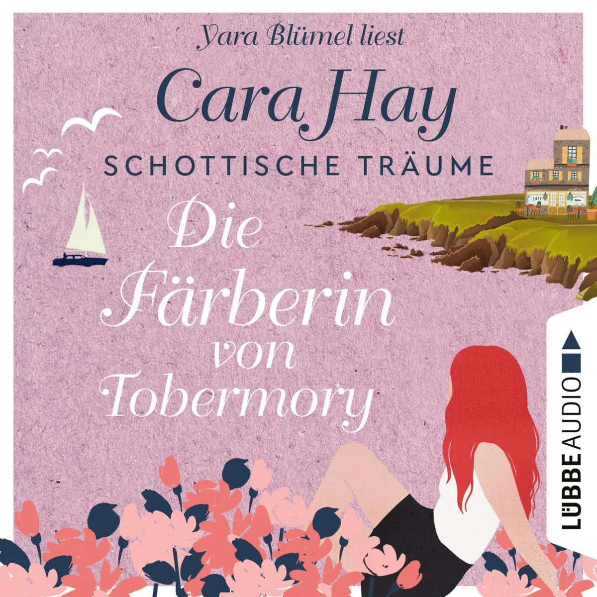 Cover: Die Färberin von Tobermory (Hörbuch Download) von Cara Hay