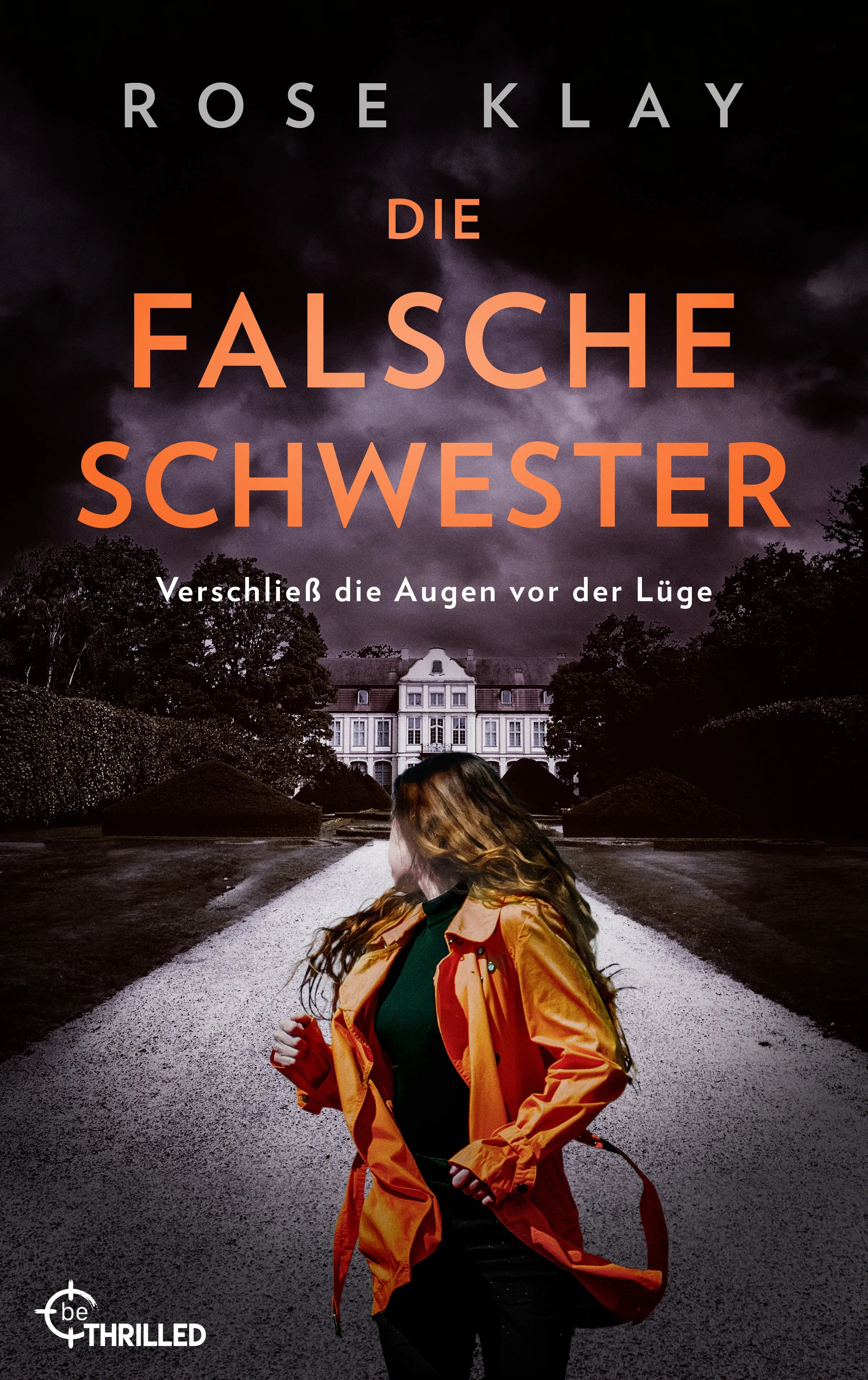 Cover: Die falsche Schwester - Verschließ die Augen vor der Lüge (E-Book) von Rose Klay