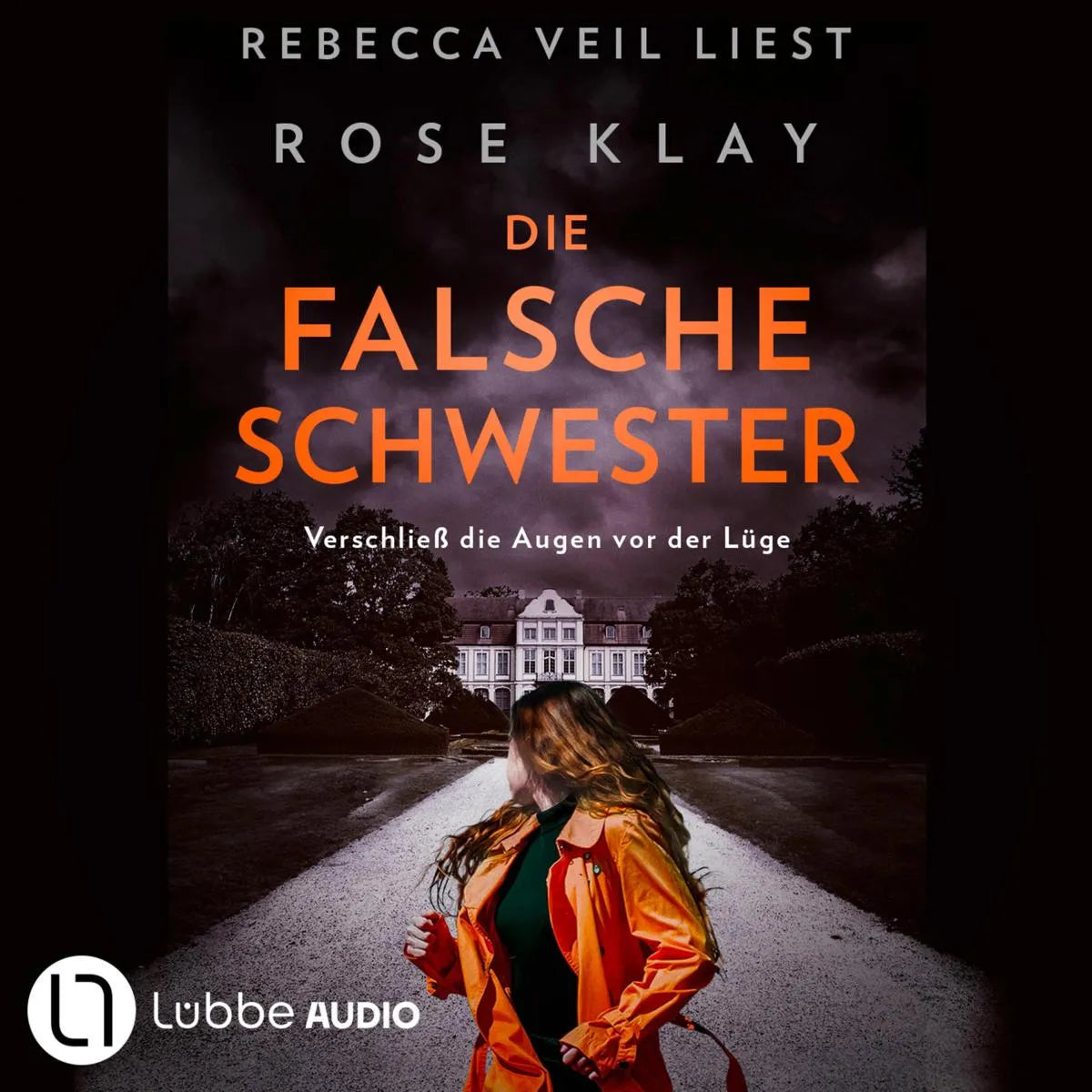 Cover: Die falsche Schwester - Verschließ die Augen vor der Lüge (Hörbuch Download) von Rose Klay