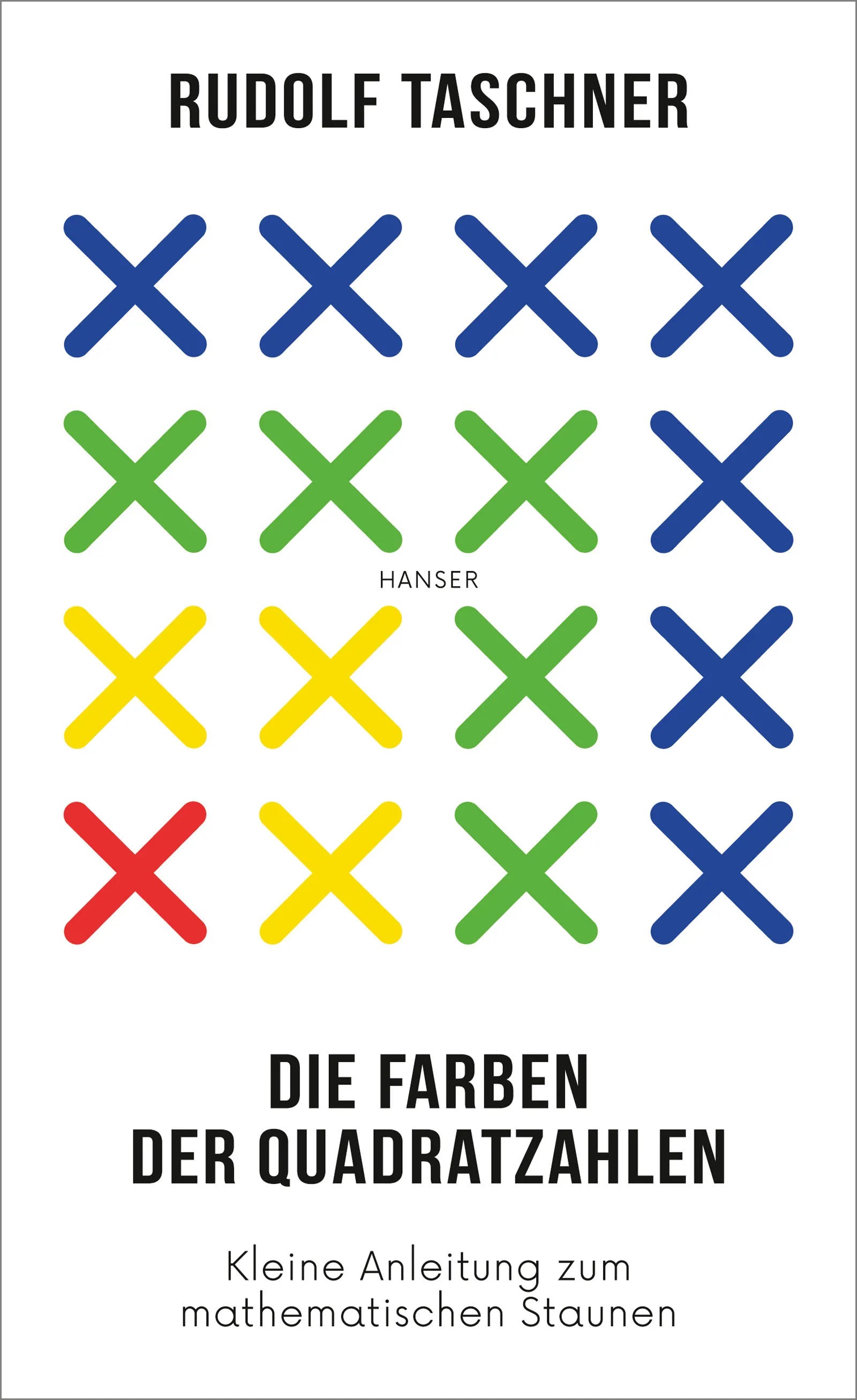 Buchcover von 'Die Farben der Quadratzahlen' - Gebundene Ausgabe von Rudolf Taschner