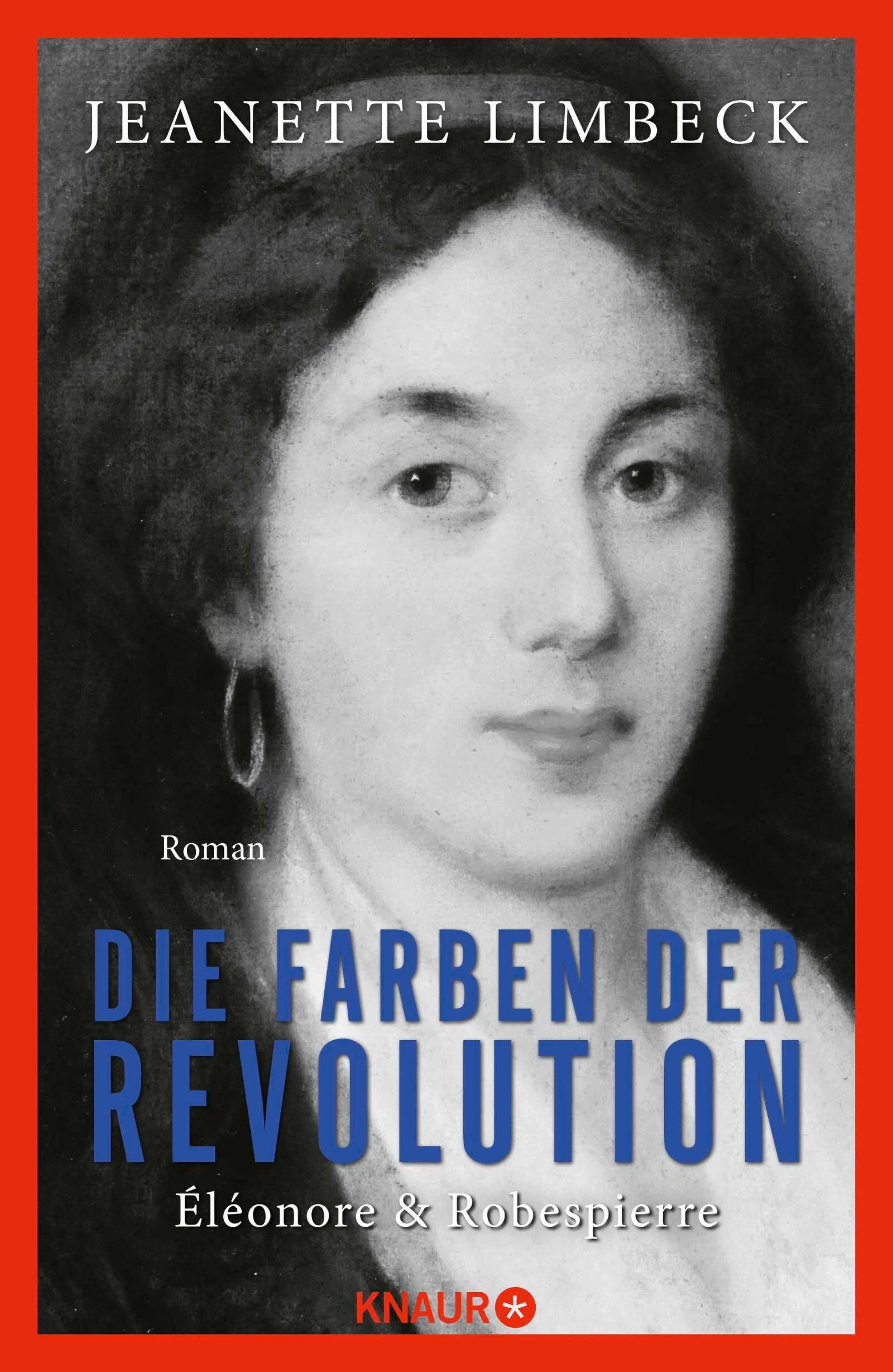 Cover: Die Farben der Revolution. Éléonore und Robespierre (E-Book) von Jeanette Limbeck