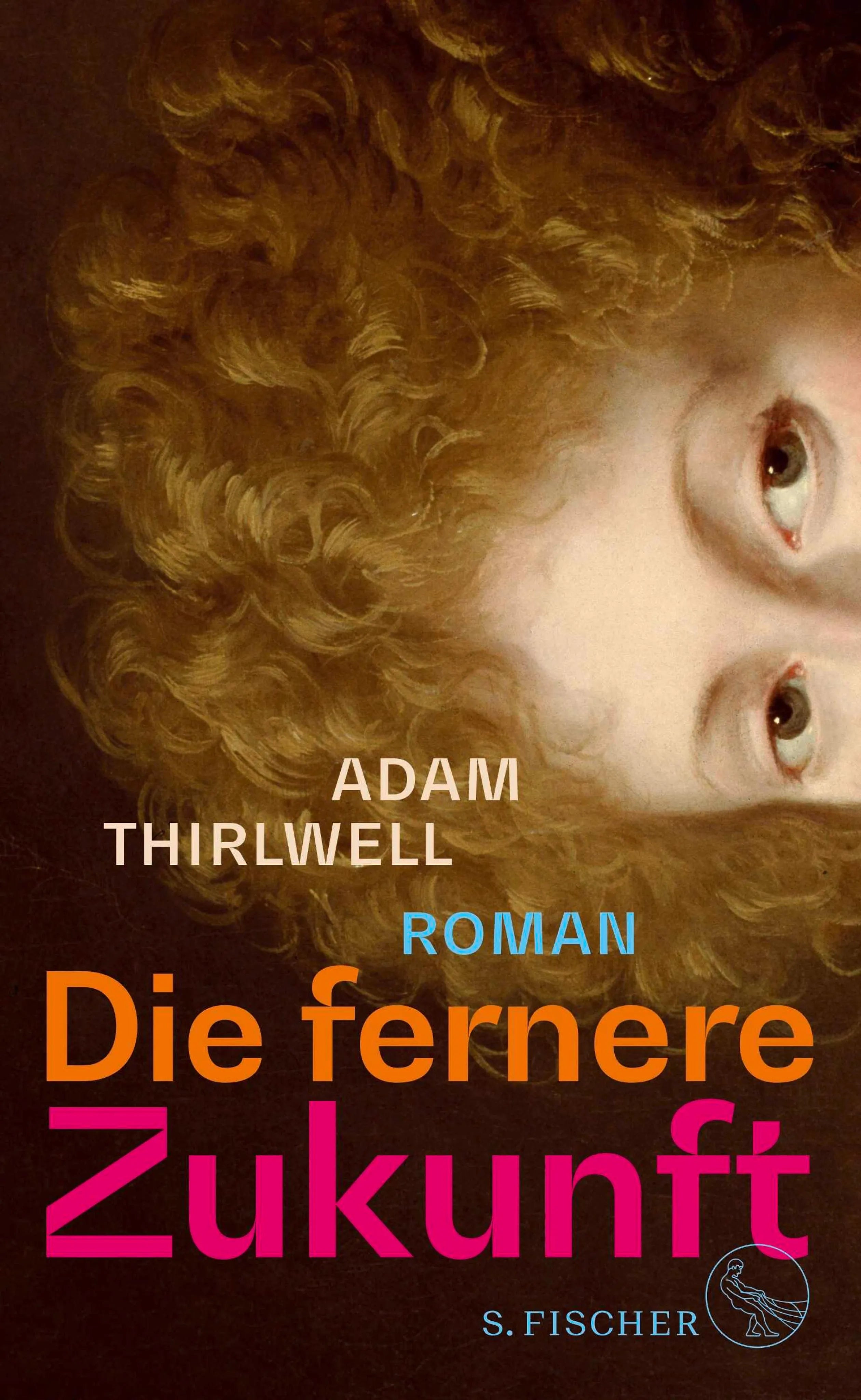 Cover: Die fernere Zukunft (E-Book) von Adam Thirlwell