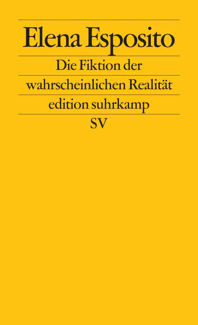 Buchcover von 'Die Fiktion der wahrscheinlichen Realität' - Taschenbuch von Elena Esposito