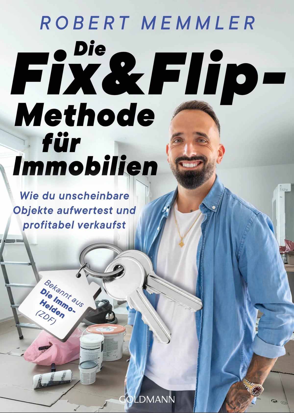 Cover: Die Fix&Flip-Methode für Immobilien (Paperback) von Robert Memmler