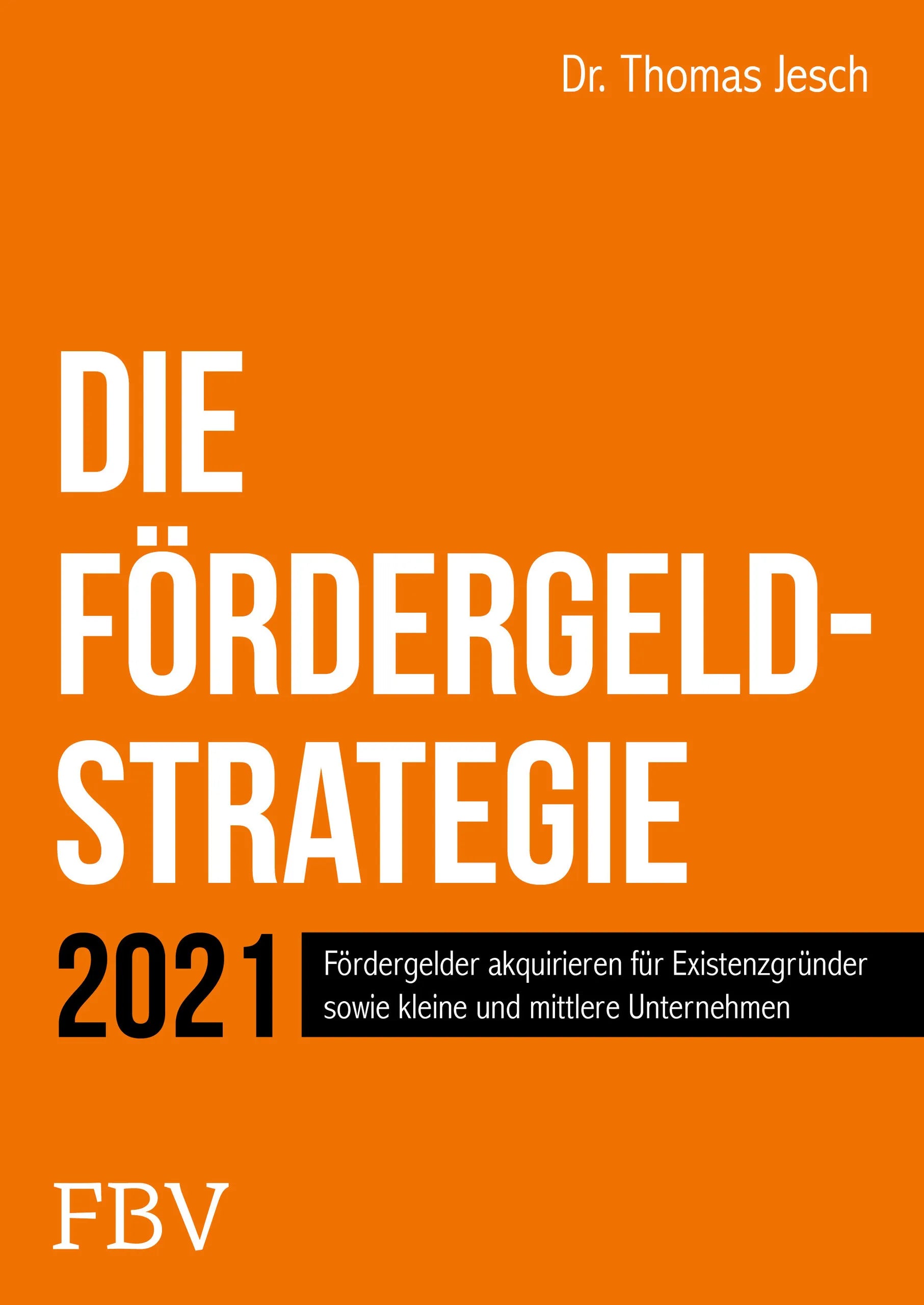 Buchcover von 'Die Fördergeld-Strategie' - Gebundene Ausgabe von Thomas Jesch