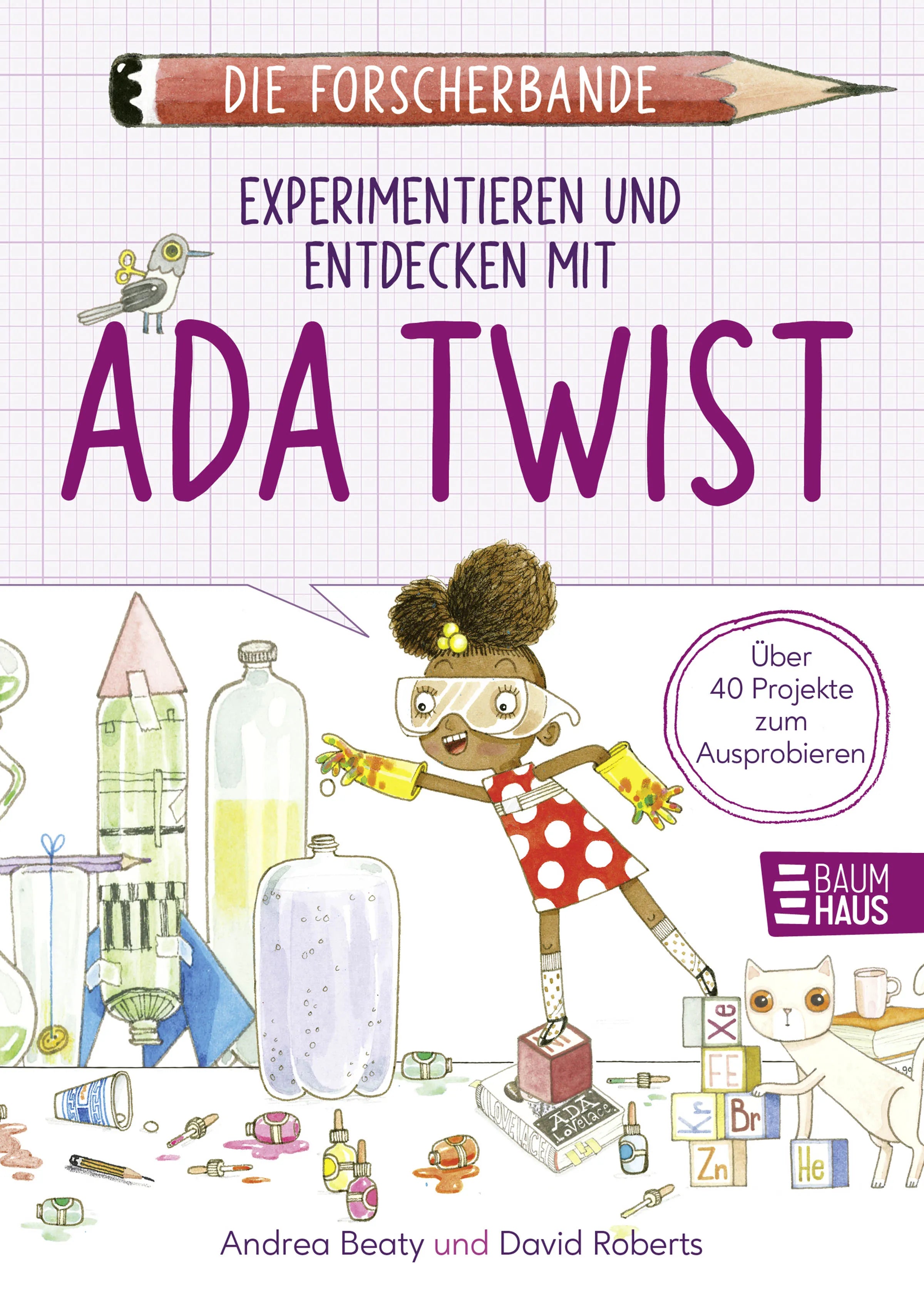Buchcover von 'Die Forscherbande: Experimentieren und Entdecken mit Ada Twist' - Paperback von Andrea Beaty