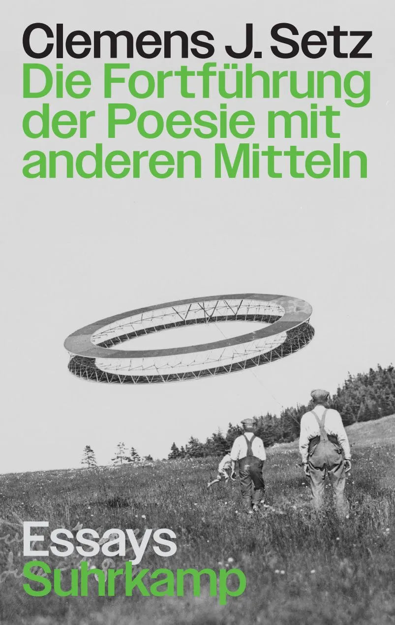 Cover: Die Fortführung der Poesie mit anderen Mitteln (Paperback) von Clemens J. Setz